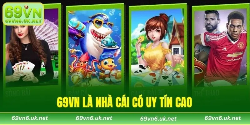 69VN là nhà cái có uy tín cao