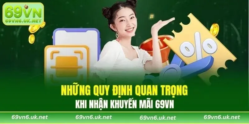 Các quy tắc quan trọng cần nắm để tham gia ưu đãi