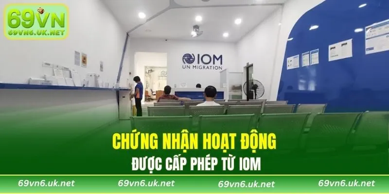 Chứng nhận hoạt động được cấp phép từ IOM