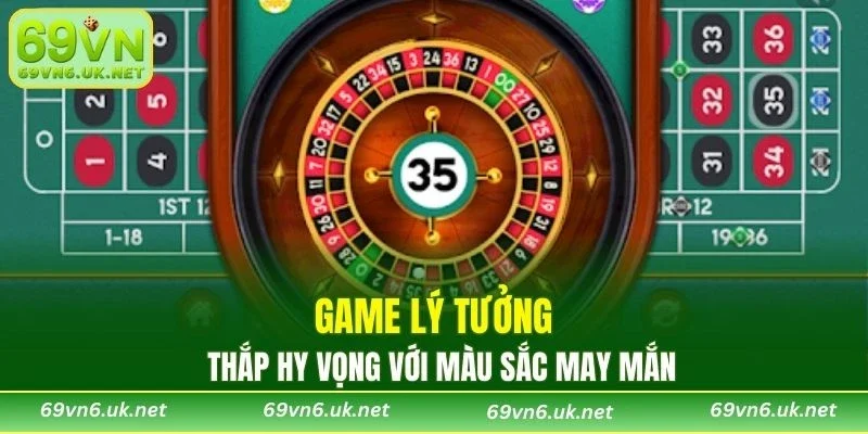 Game lý tưởng thắp hy vọng với màu sắc may mắn