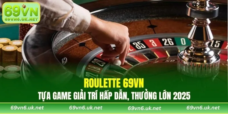 Roulette 69VN