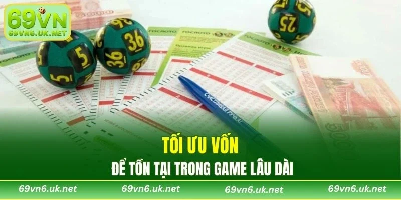 Tối ưu vốn để tồn tại trong game lâu dài